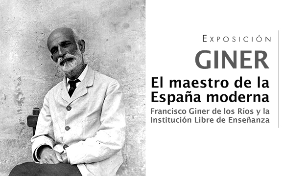 Giner. El maestro de la España moderna